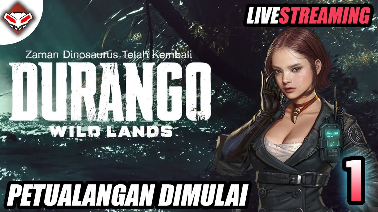 [LIVE] 1 PETUALANGAN DIMULAI DURANGO WILDLANDS (ANDROID) YouTube