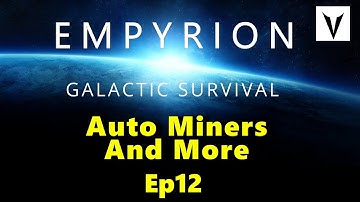 Auto Miners ~ Empyrion Galactic Survival v1.5 ~ S1Ep12