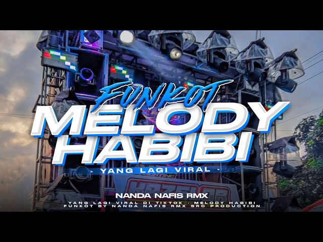 DJ FUNKOT MELODY HABIBI YANG LAGI VIRAL RAMADHAN 2024 !! YOKK TAREKK😜🤙 class=