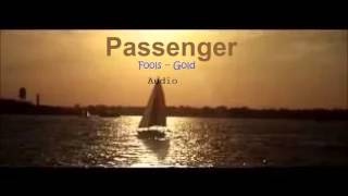 Passenger - Fools Gold (Audio)