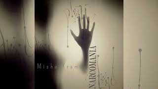 Misha Xramovi - Narcomania