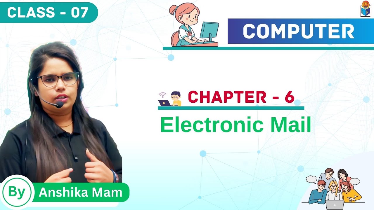 Electronic Mail | Chapter 6 | Computer | Class - 7 | By - Anshika Mam ...