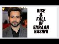 Rise & Fall of Emraan Hashmi