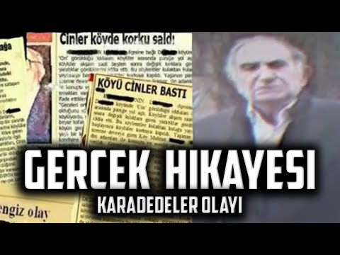 KARADEDELER OLAYI GERÇEK HİKAYESİ (GİZEM ÇÖZÜLDÜ)