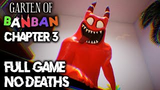 Garten of Banban 3 Full Gameplay Walkthrough - NO DEATHS - CHAPTER 3 (2K60FPS)