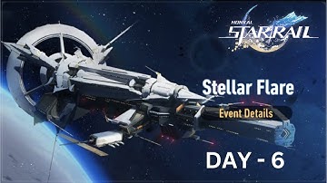 HONKAI STAR RAIL NEW EVENT STELLAR FLARE DAY - 6