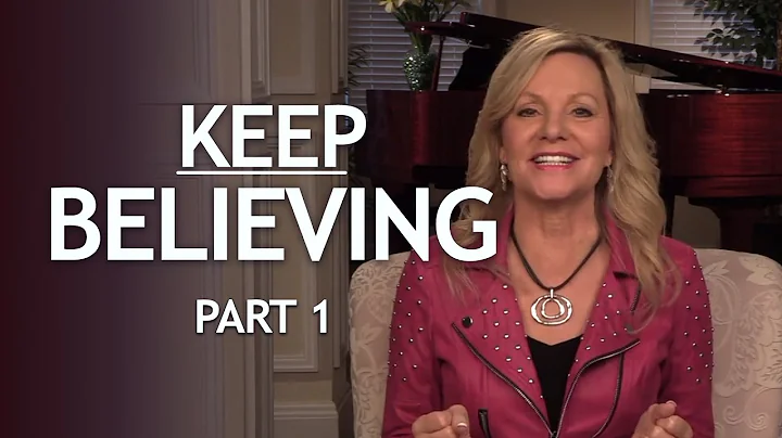 How to Keep Believing for God's Promises (Part One...