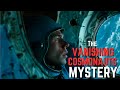 The last transmission of the vanishing cosmonaut