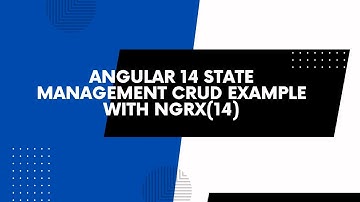 Angular 14 State Management CRUD Example With NgRx(14)