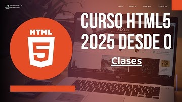 Curso HTML5 2025 completo desde cero (Atributo Class)