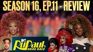 RuPaul’s Drag Race Season 16, Ep.11 and Untucked - Review