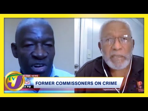 Former Commissioners Criticize Jamaican Gov't on Crime | TVJ News