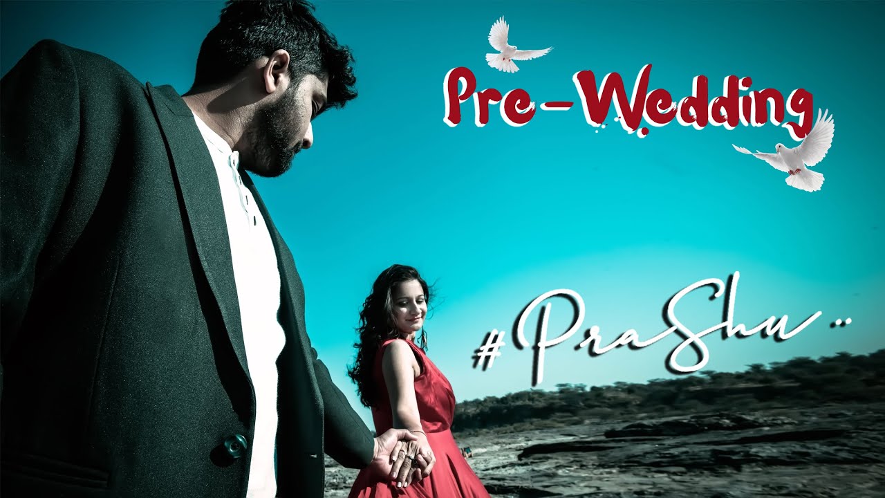 #prashu | Pre-wedding | Music Video | Ahmedabad.