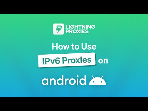 How to Use IPv6 Proxies on Android