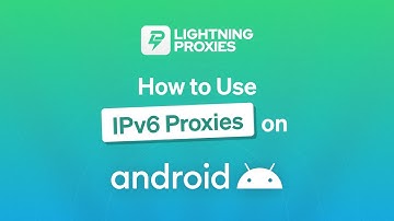 How to Use IPv6 Proxies on Android