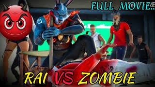 💥RAI vs ZOMBIE🔥FULL😲MOVIE 😈#sethuff#ttf#gamingpuyal#mugiff#raistar#prizzoff#warloop#matturavi#ff