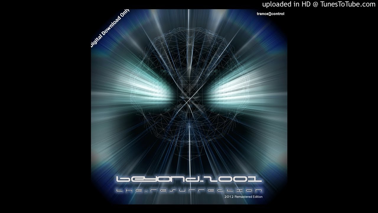 Watch trance-control - Beyond 2001- The Resurrection (Remastered) - 01 Intro on YouTube Watch trance-control - Beyond 2001- The Resurrection (Remastered) - 01 Intro on YouTube