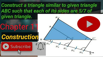 Construct a triangle similar to given triangle ABC such that each of its sides is 5/7 of given trian