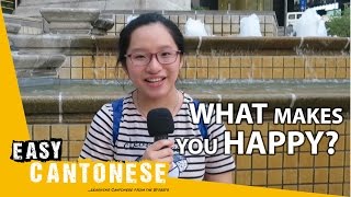 Easy Cantonese 2 - What makes you happy?