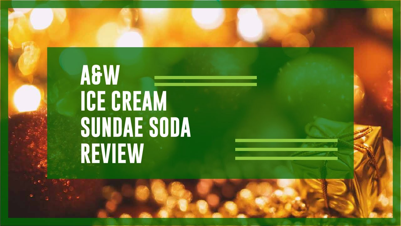 A&W Ice Cream Sundae Soda Review 