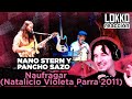 Lokko: Reacción a Nano Stern y Pancho Sazo - Naufragar (Natalicio Violeta Parra 2011)