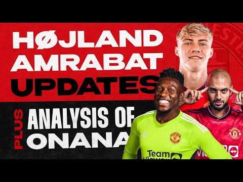 Rasmus Højlund Transfer Updates | Amrabat To Man Utd Rumours | Onana Medical