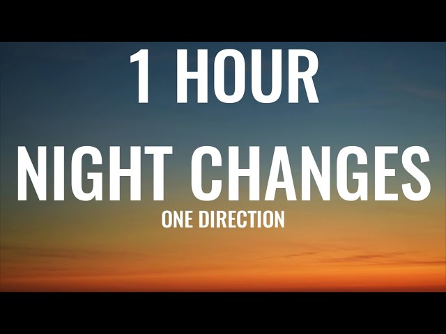 One Direction - Night Changes (1 HOUR/Lyrics) class=