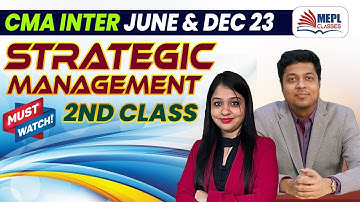 CMA Inter June/Dec 23 - Strategic Management 2nd Class | New & Old Syllabus | MEPL -Divya Agarwal