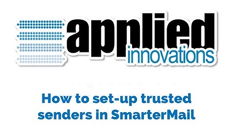 How to set-up trusted senders in SmarterMail