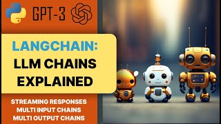 Langchain Chains and Chaining explained. Gpt 3 llm tutorial with streaming responses, multi input