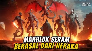 WOW‼ inilah 4 Makhluk Neraka Yg Menyeramkan & Sangar | Muslim Wajib Tau