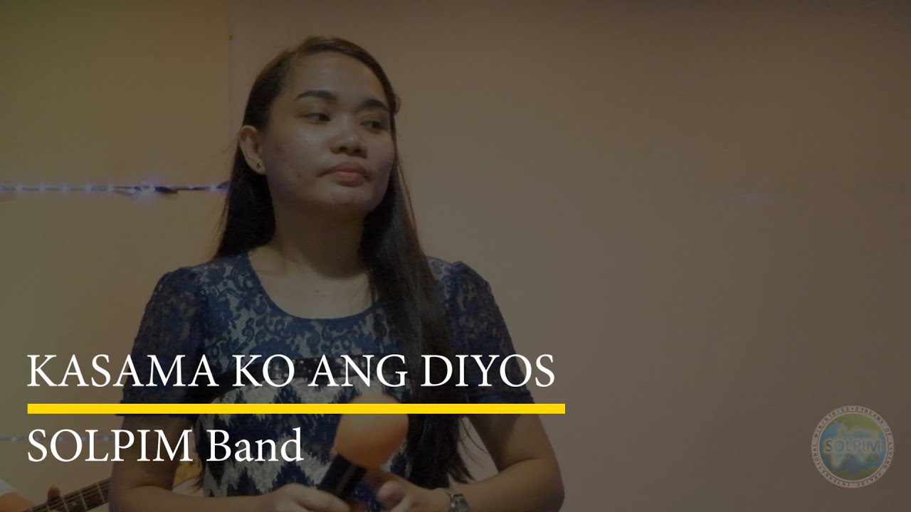 KASAMA KO ANG DIYOS (COVER) | SOLPIM WORSHIP