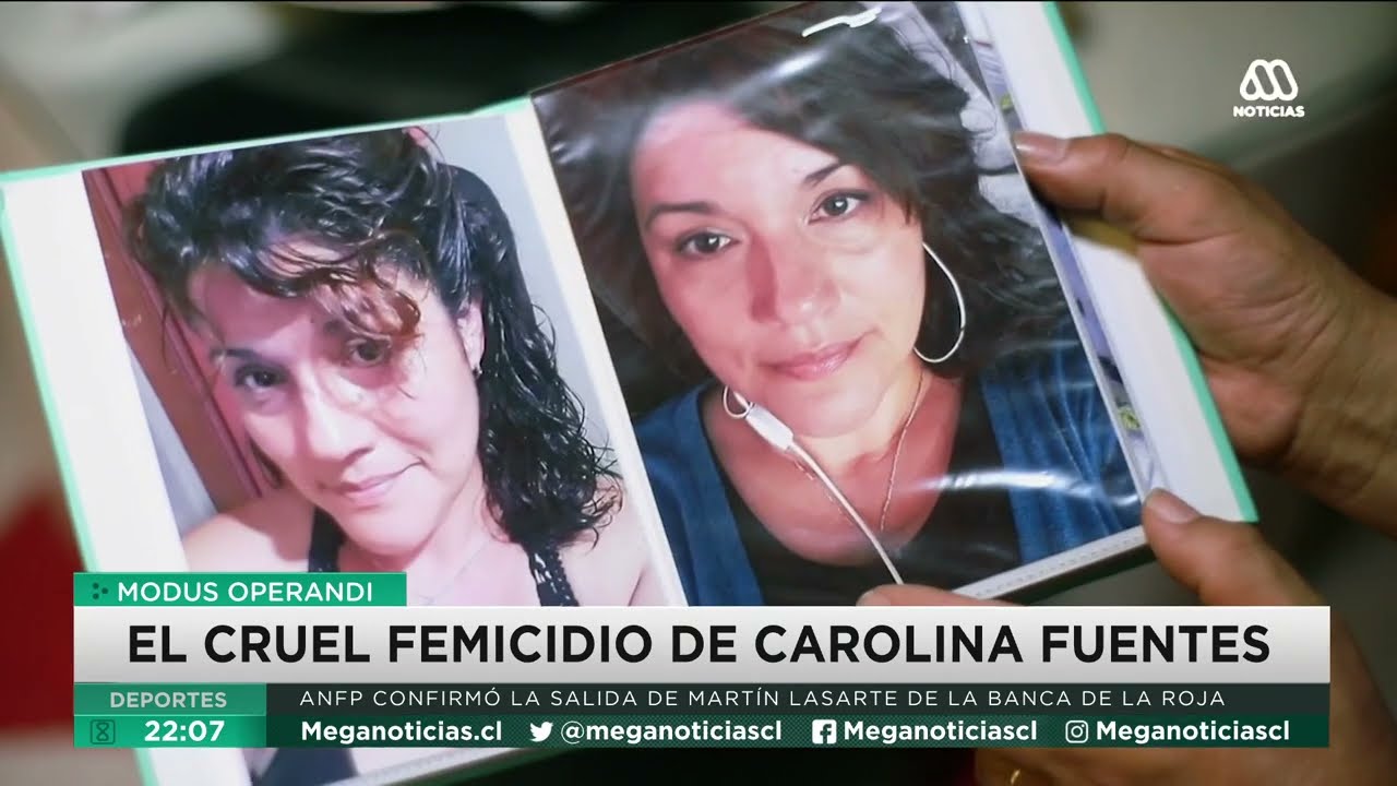 Modus Operandi: El cruel femicidio de Carolina Fuentes