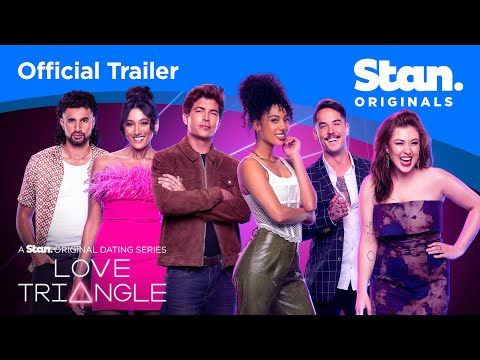 Love Triangle Season 2 | OFFICIAL TRAILER | A Stan Original Dating Series.