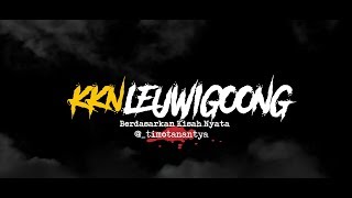 KKN LEUWIGOONG | Cerita Horor #9