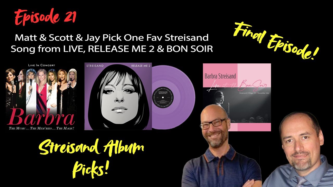Episode 21 Season Finale Matt Scott Pick 1 Fav Streisand Song From Episode 21 Season Finale Matt Scott Pick 1 Fav Streisand Song From