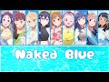 Naked Blue! 9-Tie! (Full Romaji and English Lyrics)