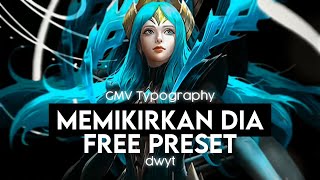 GMV / Typography / Memikirkan Dia - Alight Motion [free preset]