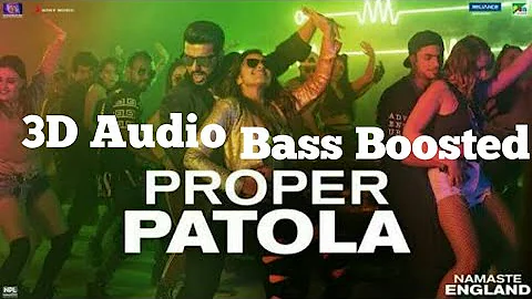 Proper Patola | 3D Audio | Bass Boosted | Namaste England | Virtual 3d Audio | HQ