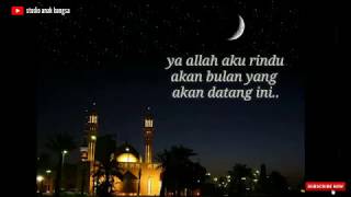 Story wa ramadhan tiba,, rindu bulan,, selamat datang ramadha