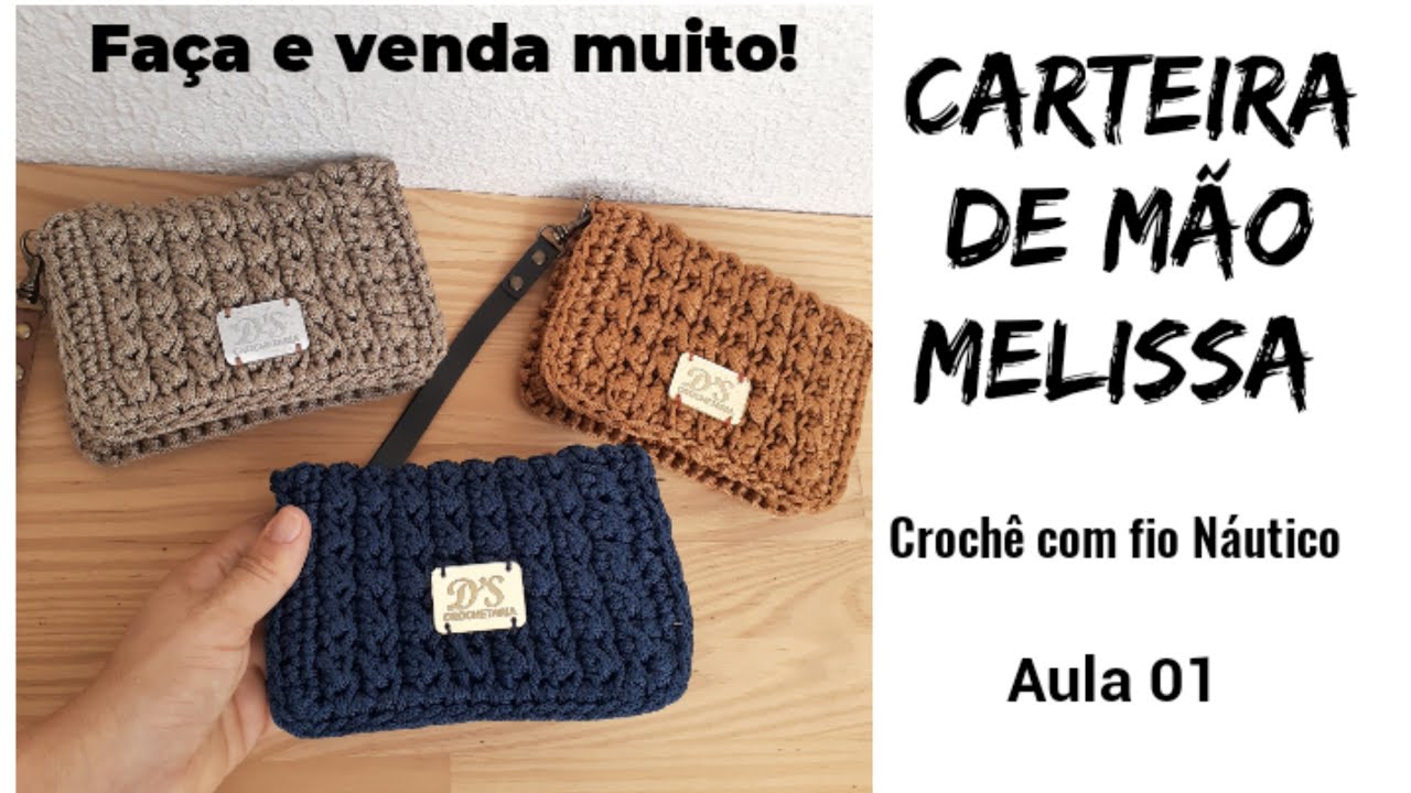 Carteira de Mão Melissa | Crochê com Fio Náutico – Aula 01