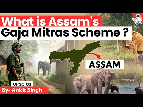 What is Assam’s Gaja Mitra Scheme? | Ankit Singh | StudyIQ IAS English