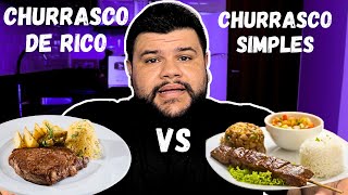 Churrasco de Rico vs Churrasco Simples
