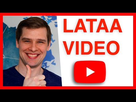 Video: Kuinka Ladata Videosi YouTubeen