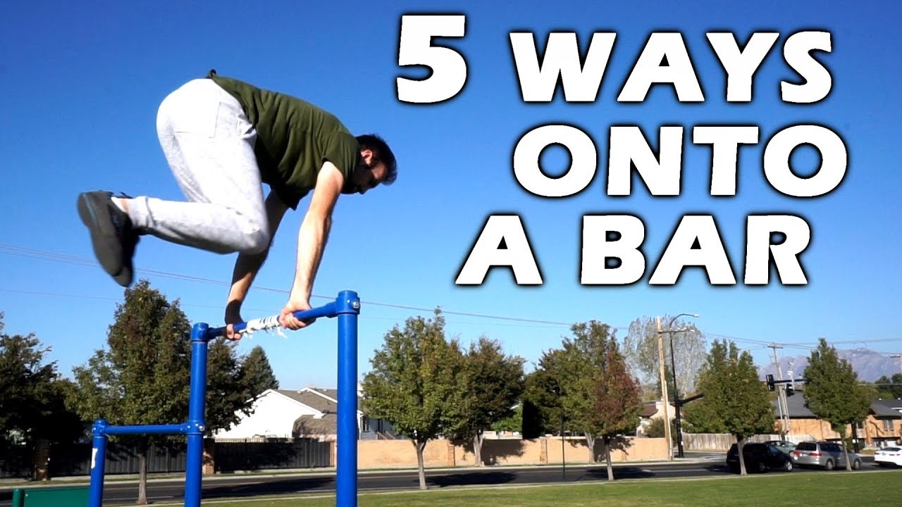 5 Parkour Moves To Get Onto A High Bar YouTube