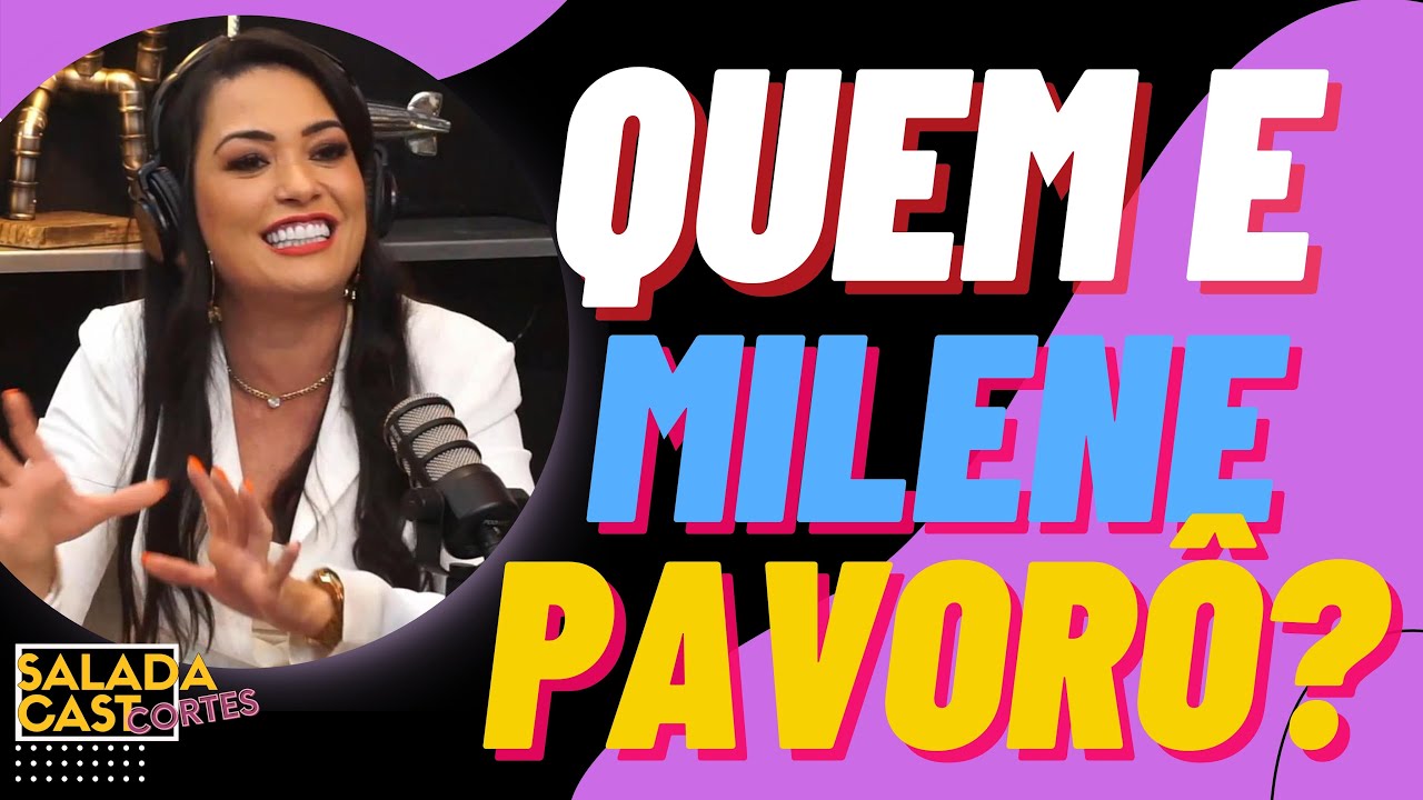QUEM E MILENE PAVORÔ? ✂️ SALADACAST #podcast #cortespodcast #podcastbrasil  - YouTube