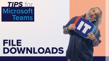 File Downloads in Teams | Tips for Microsoft Teams