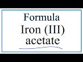 Acetate Ion and Iron III Acetate