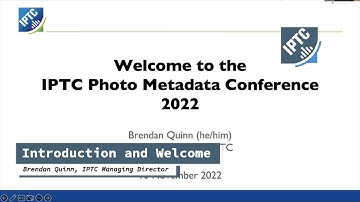 Introduction and Welcome - IPTC Photo Metadata Conference 2022