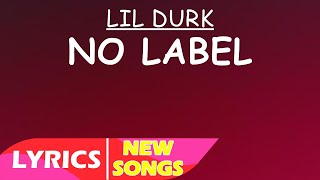 Lil Durk - No Label (Lyrics)